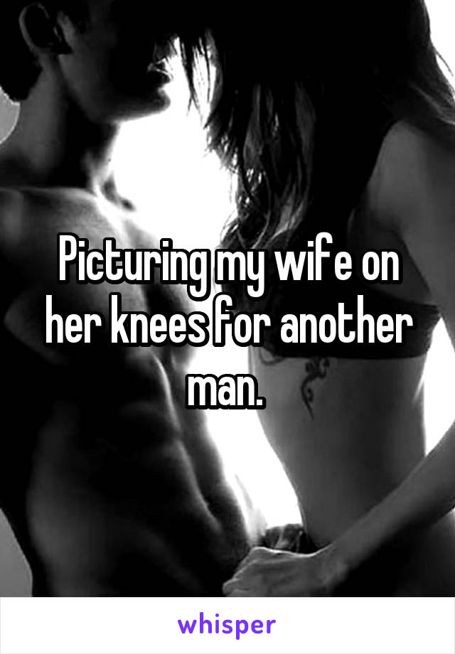 Wife On Knees